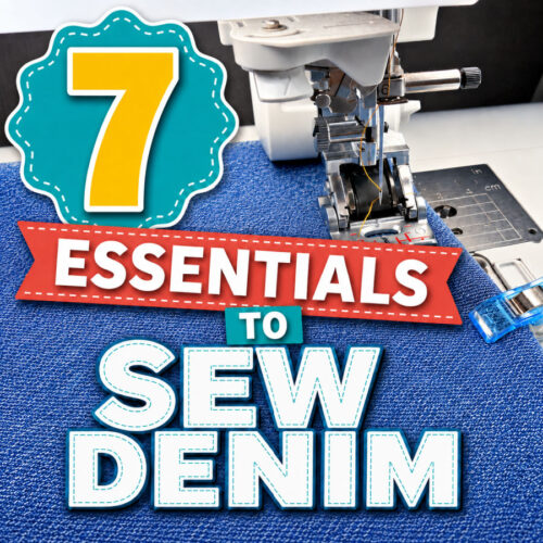 7 Essential Tools and Settings for Sewing Denim on a Regular Sewing Machine Plus a Checklist