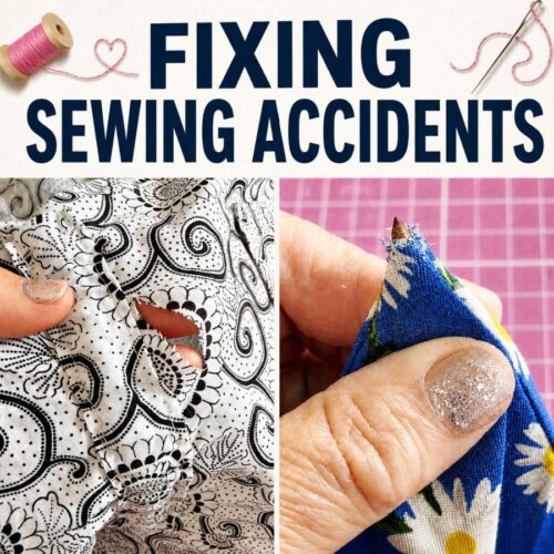Fixing Sewing Mistakes: Accidental Cuts & Broken Seams
