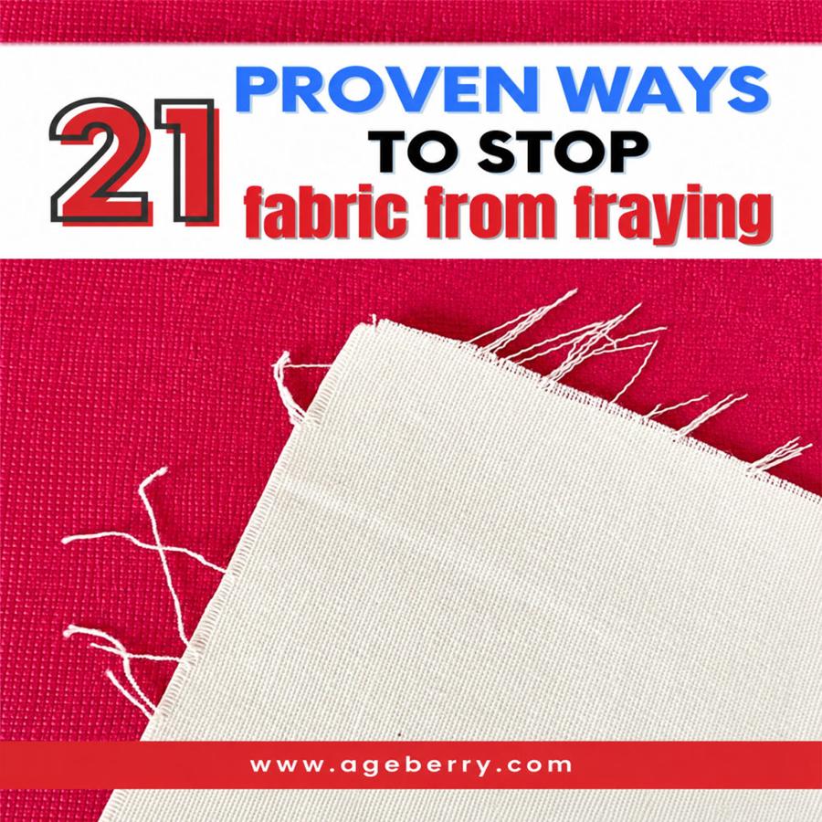 How to Stop Fabric from Fraying - 21 Reliable Techniques to Try Today